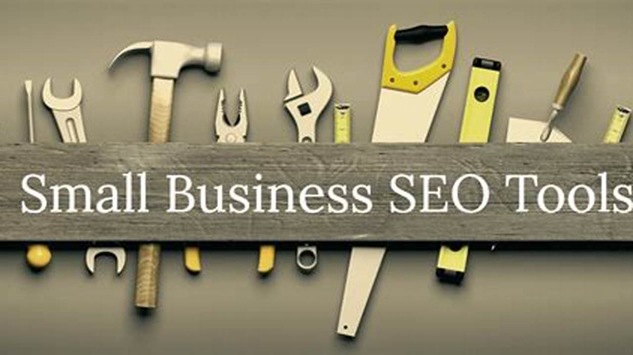 Top SEO Tools for Small Business Success in 2024