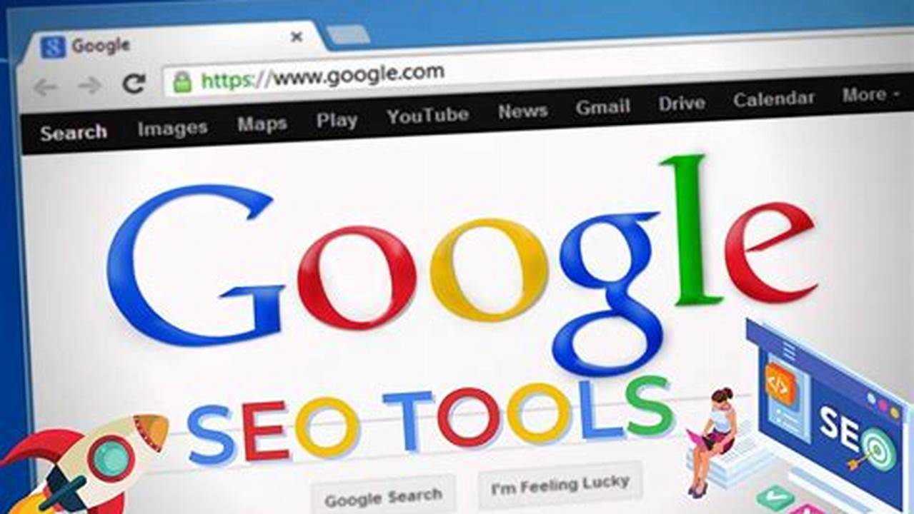 Top Google SEO Tools, 2024’s Best