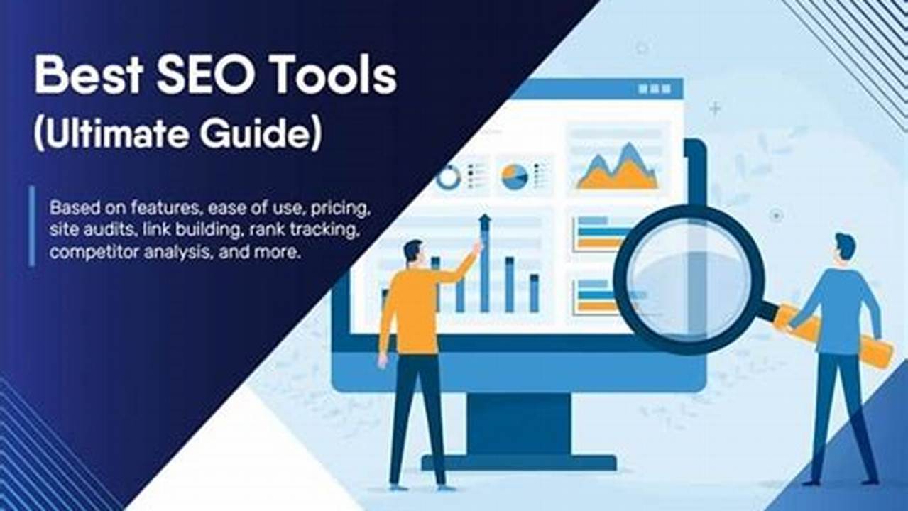 Top SEO Analysis Tools, 2024 Comparison